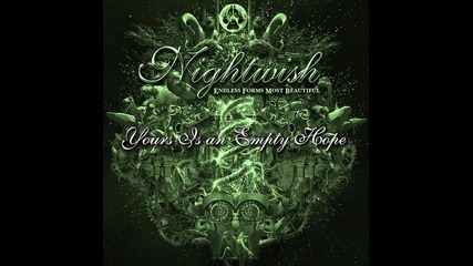 (2015) Nightwish - 04. Yours Is an Empty Hope [ hd ] album : Endless Forms Most Beautiful
