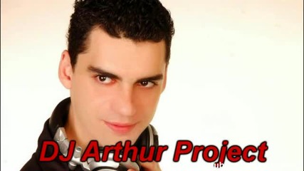 Dj Arthur Project Julia Lasker Deejay Roxor - Очень Заводит Меня