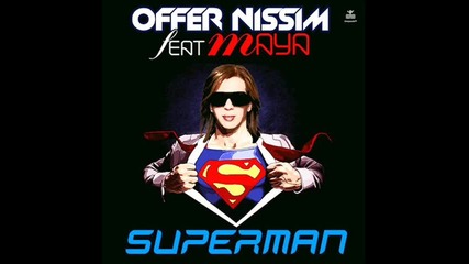 Offer Nissim ft.maya - Superman (full Intro Mix)