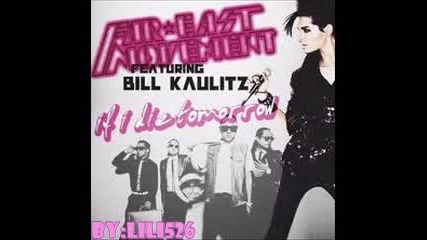 if i die tomorrow-far east movement ft. Bill Kaulitz New Song 2012