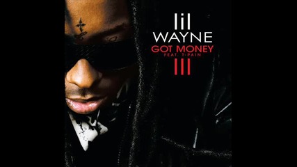 Lil Wayne ft. T - Pain - Got money 
