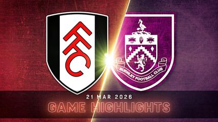 Fulham vs. Burnley - Condensed Game