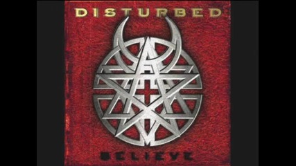 Disturbed - Believe - Liberate 