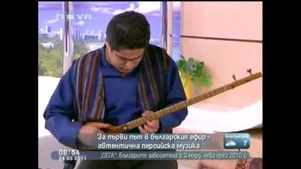 Персийска музика - за първи път автентична по Нова Тв 24 - март - 2011 