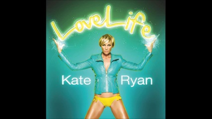 * Н о в о 2011 * Kate Ryan - Lovelife 