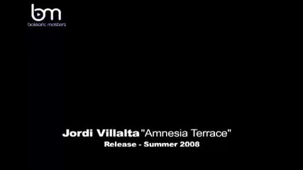 Jordi Villalta - Amnesia Terrace Original mix Videopromo 