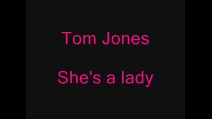 Tom Jones - She's a lady
