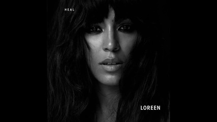 Loreen - My Heart Is Refusing Me ( New Version )