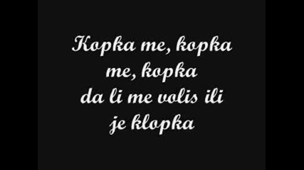 Mile Kitic - Kopka Me Kopka