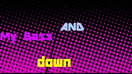 Bass Down Low