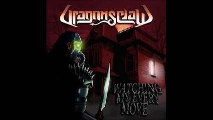 (2013) Dragonsclaw feat. David Reece - Watching My Every Move