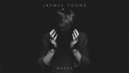 Jaymes Young - Naked