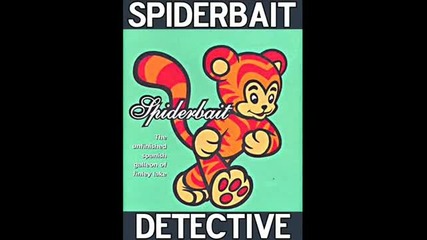 Spiderbait - Detective