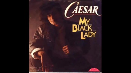 Caesar - My Black Lady