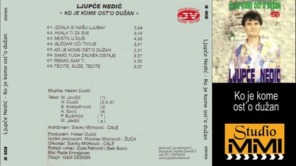Ljupce Nedic - Ko je kome ost`o duzan (audio 1994)