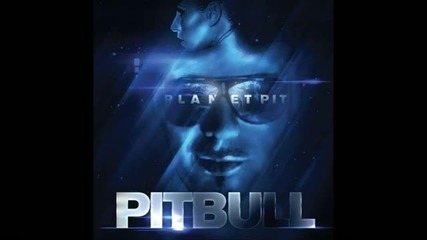 Pitbull Feat. T - Pain And Sean Paul & Ludacris - Shake Senora Remix Planet Pit