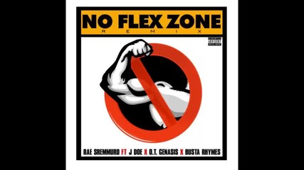 *2014* Rae Sremmurd ft. J Doe, o.t. Genasis & Busta Rhymes - No flex zone ( Remix )
