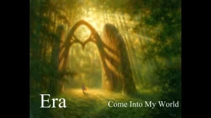 Era - Come Into My World