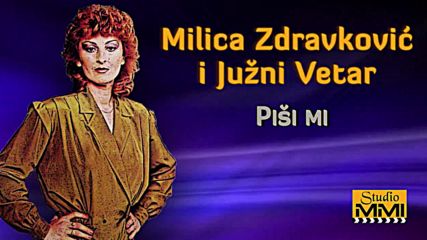 Milica Zdravkovic i Juzni Vetar - Pisi mi (bg sub)