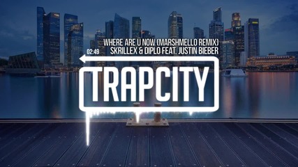 Skrillex & Diplo - Where Are Ü Now (feat. Justin Bieber) (marshmello Remix)
