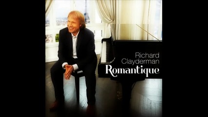 Richard Clayderman - Someone like you ( Romantique 2013)