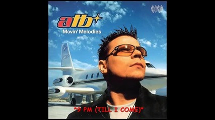 Atb - 9 Pm Till I Come