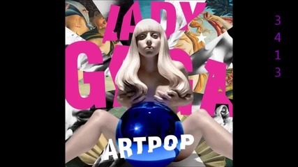 Lady Gaga - Artpop (deluxe Edition) [2013] Full Album