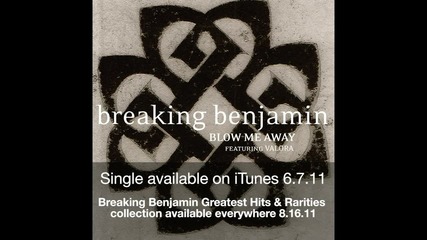Breaking Benjamin - Blow Me Away