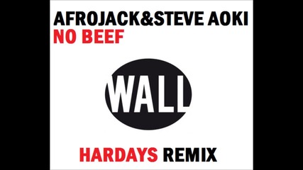 Afrojack & Steve Aoki - No Beef