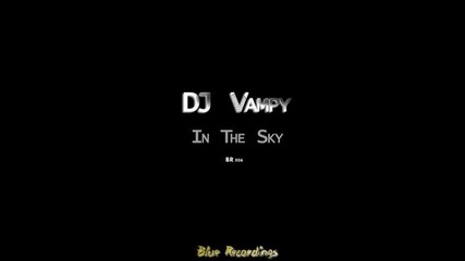 !!! За Първи Път !!! ( Hot Mix 2011 ) Dj Vampy - In The Sky