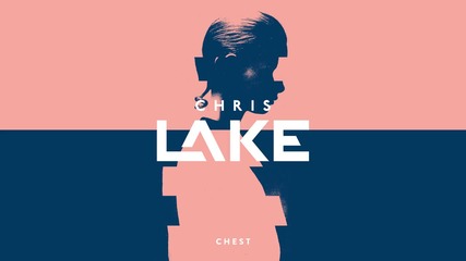 2о15! Chris Lake - Chest (cover Art) ( Аудио )