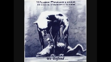 White Resistance - Heroes Of The Streets