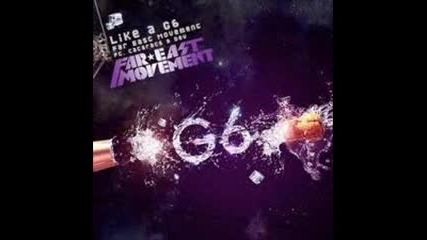 Far East Movement - Like A G6 ft. The Cataracs, Dev 