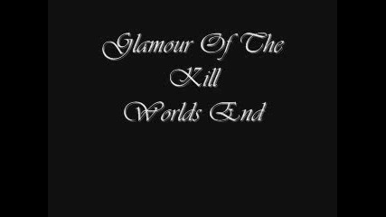 Glamour of the Kill - Worlds End
