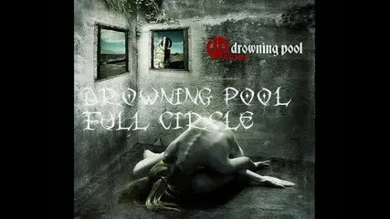 Drowning Pool - Full Circle