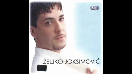 Zeljko Joksimovic - Nema tebi doveka - (Audio 2001) HD