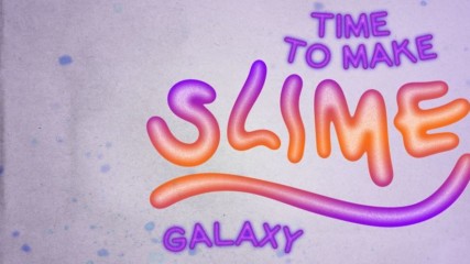How to make squishy, gooey galaxy slime
