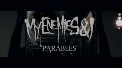 My Enemies & I - Parables