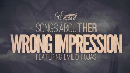 *зарибяващ Bass*emanny- Wrong Impression (ft Emilio Rojas)