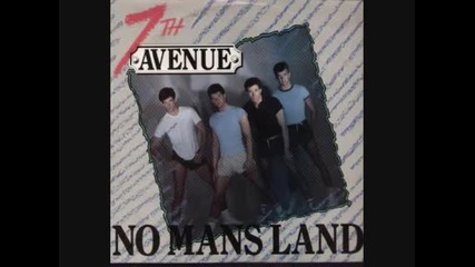 Seventh Avenue - No Mans Land. 1986