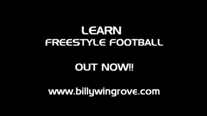 Billy Wingrove Freestyle Football