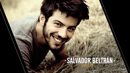 Salvador Beltran - Oasis ( Audio)