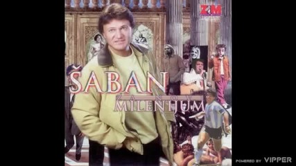 Saban Saulic - Ljubav samo ljubav - (Audio 2000)