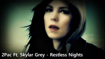 2pac Ft. Skylar Grey - Restless Nights (seanh New Remix 2013)