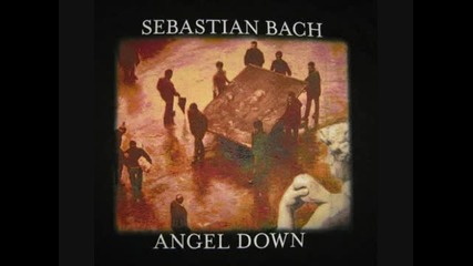 Sebastian Bach You bring me down 