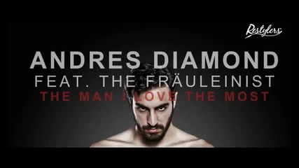 (2012) Andres Diamond feat. The Frauleinist - The Man I Love The Most