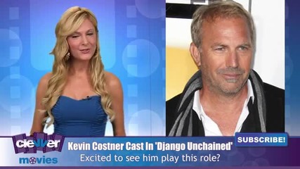 Kevin Costner Joining Django Unchained Cast