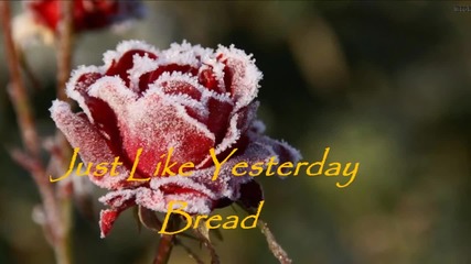 Bread - Just Like Yesterday