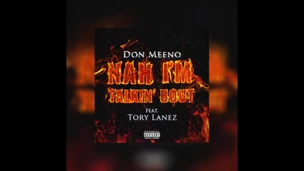 Don Meeno Feat. Tory Lanez - Nah I'm Talkin' Bout Freestyle [ Audio ]