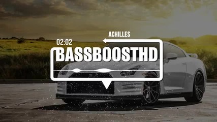 Xvii - Achilles Разцепващ [bass Boosted]